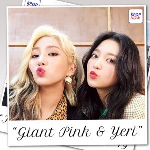 GIANT PINK & YERI Polaroid by AT KPOP NOW